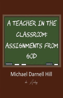 A Teacher in the Classroom - Hill, Michael Darnell