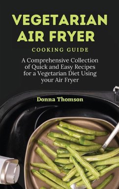 Vegetarian Air Fryer Cooking Guide - Thomson, Donna