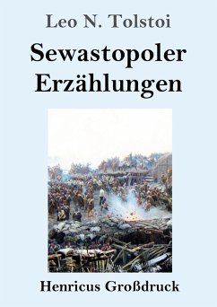 Sewastopoler Erzählungen (Großdruck) - Tolstoi, Leo N.