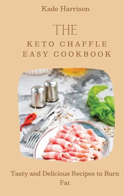 The Keto Chaffle Easy Cookbook - Harrison, Kade