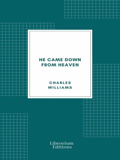 He Came Down from Heaven (eBook, ePUB) - Williams, Charles