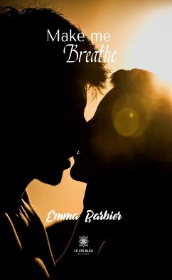 Make me breathe (eBook, ePUB) - Barbier, Emma