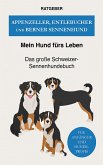 Appenzeller, Entlebucher und Berner Sennenhund (eBook, ePUB)