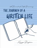 A Journal of Self-Discovery: The Journey of A Written Life (eBook, ePUB)