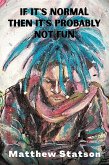 If It's Normal It's Probably Not Fun (eBook, ePUB)
