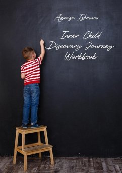 Inner Child Discovery Journey Workbook - Iskrova, Agnese