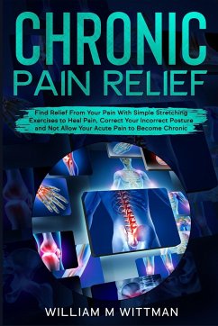 Chronic Pain Relief - Wittmann, William M