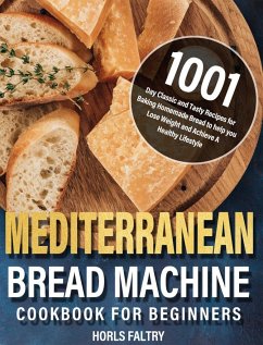 Mediterranean Bread Machine Cookbook for Beginners - Faltry, Horls