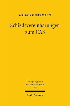 Schiedsvereinbarungen zum CAS - Opfermann, Gregor