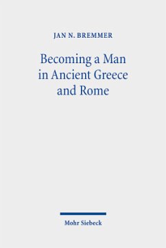 Becoming a Man in Ancient Greece and Rome - Bremmer, Jan N.