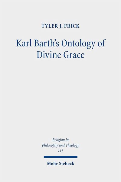 Karl Barth's Ontology of Divine Grace Karl Barth's Ontology of Divine Grace