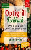 Optigrill Kochbuch - Smart Cooking und Optigrillen (eBook, ePUB)