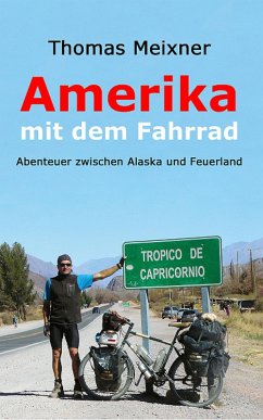 Amerika mit dem Fahrrad (eBook, ePUB) - Meixner, Thomas