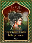 Storia di Noureddin e della bella persiana (Le Mille e Una Notte 44) (eBook, ePUB)