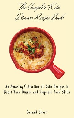 The Complete Keto Dinner Recipe Book - Short, Gerard