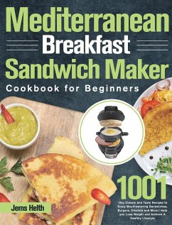Mediterranean Breakfast Sandwich Maker Cookbook for Beginners - Helth, Jems