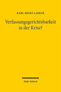 Verfassungsgerichtsbarkeit in der Krise? - Ladeur, Karl-Heinz