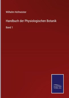 Handbuch der Physiologischen Botanik - Hofmeister, Wilhelm
