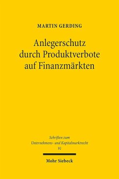 Anlegerschutz durch Produktverbote auf Finanzmärkten - Gerding, Martin