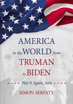 America in the World from Truman to Biden - Serfaty, Simon