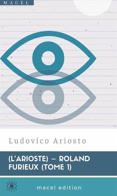 L’Arioste – Roland furieux (tome 1) (eBook, ePUB) - Ariosto e Torquato Tasso, Ludovico