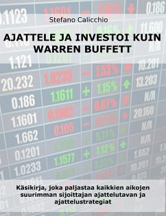 Ajattele ja investoi kuin warren buffett (eBook, ePUB) - Calicchio, Stefano