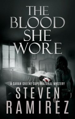 Cover The Blood She Wore: A Sarah Greene Supernatural Mystery (Sarah Greene Mysteries, #3) (eBook, ePUB)