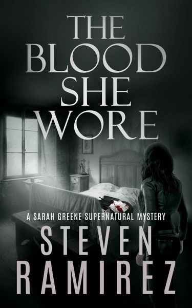 The Blood She Wore: A Sarah Greene Supernatural Mystery (Sarah Greene Mysteries, #3) (eBook, ePUB)