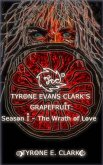 Tyrone Evans Clark's Grapefruit: Season I (eBook, ePUB) Tyrone Evans Clark's Grapefruit: Season I (eBook, ePUB)