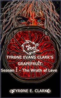 Cover Tyrone Evans Clark's Grapefruit: Season I (eBook, ePUB)