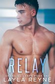 Relay: An Enemies-to-Lovers MM Sports Romance (Changing Lanes, #1) (eBook, ePUB)
