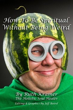 Cover How to Be Spiritual Without Being Weird (eBook, ePUB)