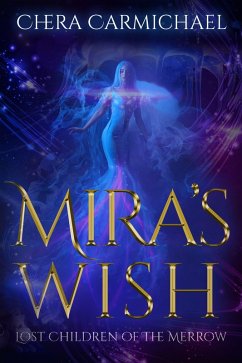 Mira's Wish (Lost Children of The Merrow, #1) (eBook, ePUB) - Carmichael, Chera