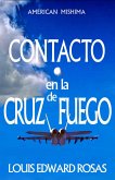 Contacto en la Cruz de Fuego (Crónicas de Contacto, #2) (eBook, ePUB) Contacto en la Cruz de Fuego (Crónicas de Contacto, #2) (eBook, ePUB)