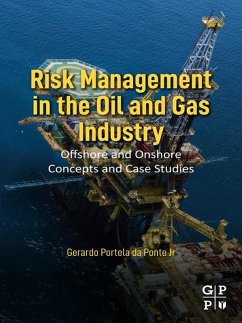 Risk Management in the Oil and Gas Industry (eBook, ePUB) - Ponte, Jr Gerardo Portela Da