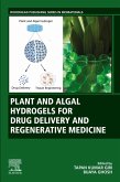Plant and Algal Hydrogels for Drug Delivery and Regenerative Medicine (eBook, ePUB)