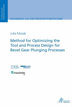 Method for Optimizing the Tool and Process Design for Bevel Gear Plunging Processes (eBook, PDF) - Mazak, Julia