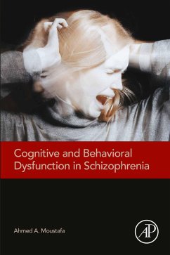 Cognitive and Behavioral Dysfunction in Schizophrenia (eBook, ePUB) - Moustafa, Ahmed