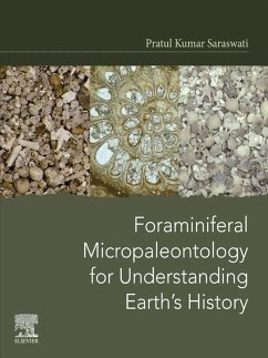 Foraminiferal Micropaleontology for Understanding Earth's History (eBook, ePUB) - Saraswati, Pratul Kumar