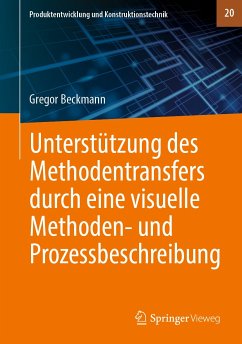 Unterstützung des Methodentransfers durch eine visuelle Methoden- und Prozessbeschreibung (eBook, PDF) - Beckmann, Gregor