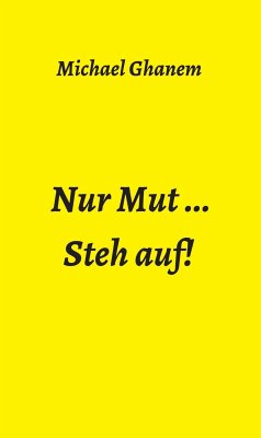 Nur Mut ... (eBook, ePUB) - Ghanem, Michael