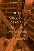 The Art and Craft of Asian Stories (eBook, ePUB)