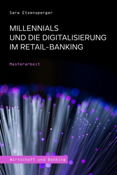 Millennials und die Digitalisierung im Retail-Banking (eBook, ePUB) - Etzensperger, Sara