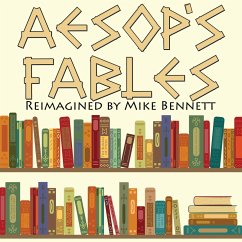 Aesop's Fables Reimagined (MP3-Download) - Bennett, Mike