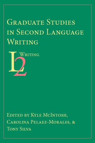 Graduate Studies in Second Language Writing (eBook, ePUB) Graduate Studies in Second Language Writing (eBook, ePUB)