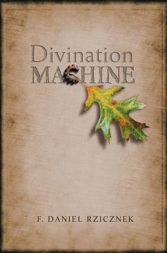 Divination Machine (eBook, ePUB) - Rzicznek, F. Daniel