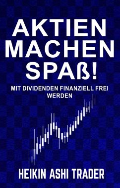 Aktien machen Spaß! (eBook, ePUB) - Trader, Heikin Ashi