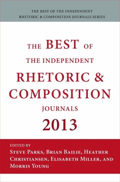 Best of the Independent Journals in Rhetoric and Composition 2013 (eBook, ePUB)