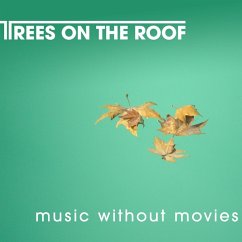Music Without Movies - Trees On The Roof
