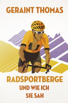 Radsportberge und wie ich sie sah (eBook, ePUB) - Thomas, Geraint